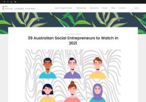 httpswwwsocialchangecentralcom39australiansocialentrepreneurstowatchin2021